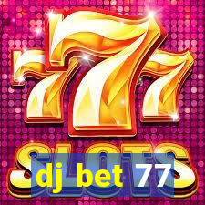 dj bet 77